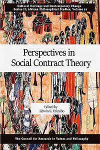 Perspectives in Social Contract Theory (Ser. II, Vol. 21) by Edwin E. Etieyibo