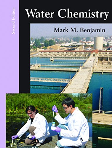 Water Chemistry, Second Edition 2nd Edition by Mark M Benjamin