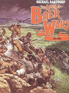 The Anglo-Boer Wars 1815-1902