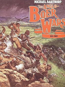 The Anglo-Boer Wars 1815-1902