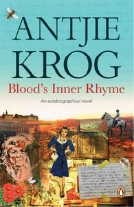 Blood's Inner Rhyme by Krog Antjie