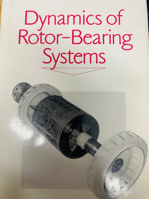 The Dynamics of Rotor Bearing Systems by M,J Goodwin