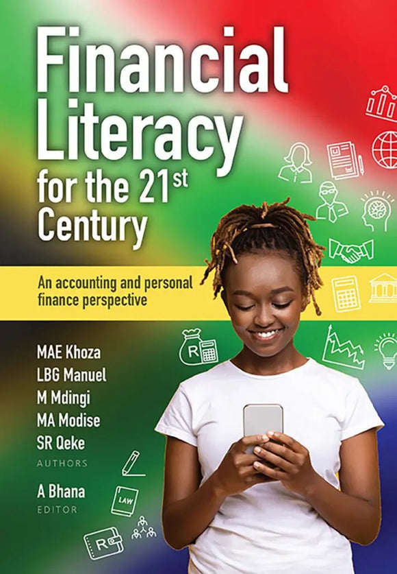 Financial literacy for the 21st century An accounting and personal finance perspective by Bhana A, et.al