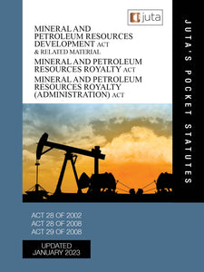 Mineral And Petroleum Resources Development Act & Related Material, Mineral and Petroleum Resources Royalty AND Mineral and Petroleum Resources Royalty (Administration) Act