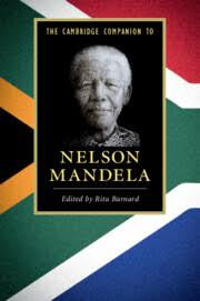 The Cambridge Companion to Nelson Mandela Illustrated Edition by Rita Barnard