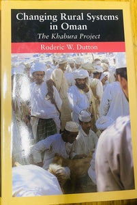 Changing Rural Systems In Oman by Dutton by Roderic W. Dutton (Author)