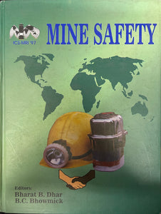 Mine Safety: Proceedings by B.C. Bhowmick (Editor), Bharat B Dhar