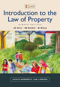 Introduction to the Law of Property by Horn, JG, Knobel, IM and Wiese, M