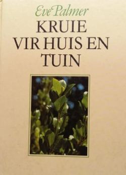 Kruie vir die huis en tuin – Eve Palmer