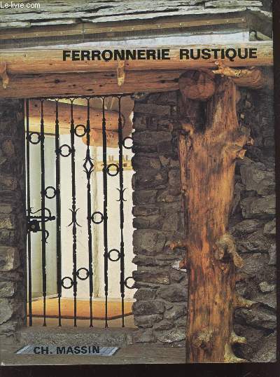 FERRONNERIE RUSTIQUE ET DE STYLE by Eudes Georges