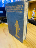 Through New Guinea And Other Cannibal Countries by C. Webster