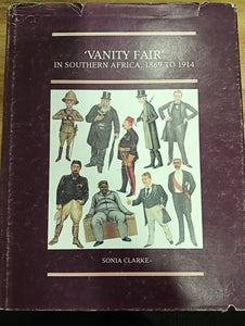 ‘Vanity Fair’ in Southern Africa 1869 – 1914. by Clark, Sonia