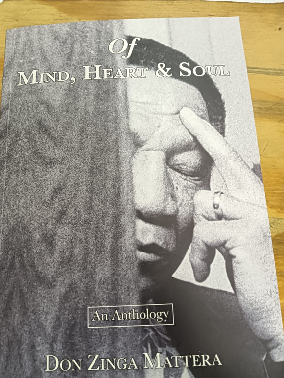 Of Mind Heart & Soul: an anthology by the Don Mattera foundation