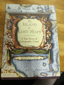 The Island of Lost Maps: A True Story of Cartographic Crime by Miles Harvey
