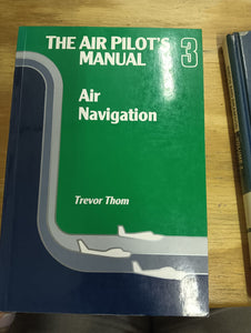 The Air Pilot's Manual: Air Navigation v. 3 by Trevor Thom