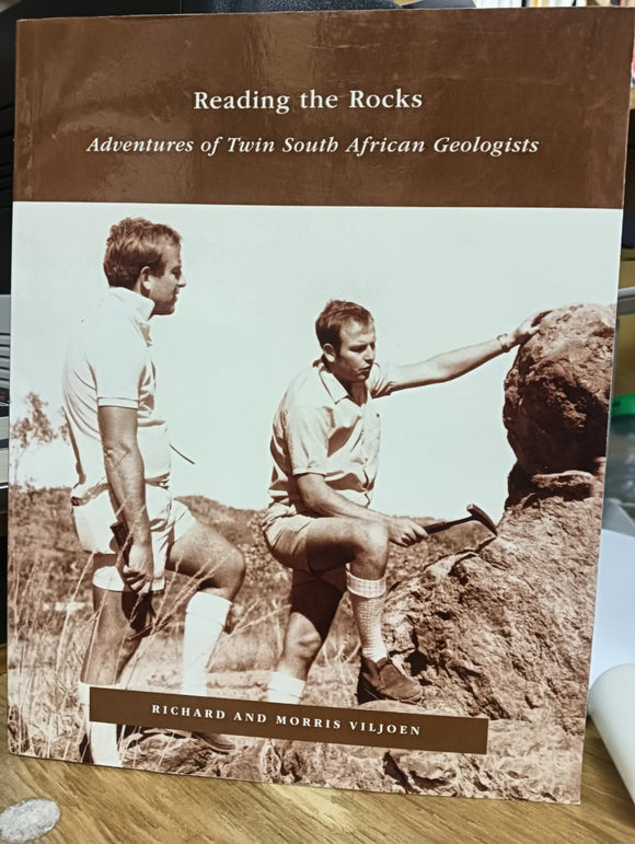 Reading the Rock: adventures of twin South African Geologists by Richard and Morris Viljoen