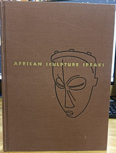 African Scuplture Speaks by Ladislas Segy