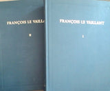 FRANCOIS LE VAILLANT: Traveller in South Africa Volume 1 & 2 by Quinton (J.C.) et al eds. {FIRST EDITION}