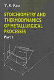 Stoichiometry and Thermodynamics of Metallurgical Processes Part 1