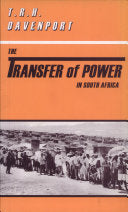 The Transfer of Power in South Africa by  T.R.H. Davenport