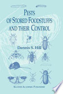 Pests of Stored Foodstuffs and Their Control by Dennis S. Hill