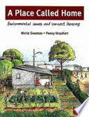 A Place Called Home: Environmental Issues and Low-cost Housing by Merle Sowman, Penny Urquhart