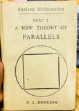 Curiosa mathematica: A new theory of parallels, 1895 fourth edition by C.S Dodgson