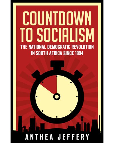 Countdown To Socialism by Anthea Jeffery (Signed by author)