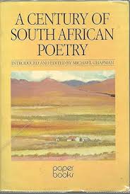 A Century of South African Poetry by Michael Chapman (Author)