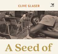 A Seed of a Dream by Clive Glaser