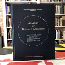 An Atlas of Brauer Characters (London Mathematical Society Monographs) by Christoph Jansen, Kalus Lux, Richard Parker, Robert Wilson