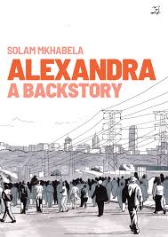 Alexandra: A Backstory Solam Mkhabela