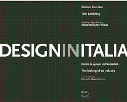 Design in Italia: The Making of an Industry by Stefano Casciani &  Tom Sandberg