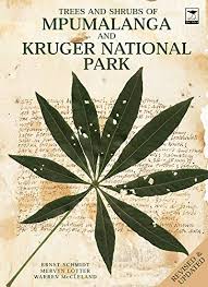 Trees and Shrubs of Mpumalanga and Kruger National Park  by Ernst Schmidt, Mervyn Lotter, Warren McCleland