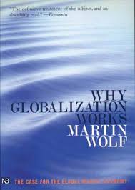 Why Globalization Works by Martin Wolf (Author)