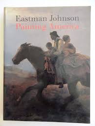 Eastman Johnson: Painting America by Teresa A.; Patricia Hills Carbone