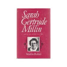 Sarah Gertrude Millin: A South African life by Martin Rubin (Author)