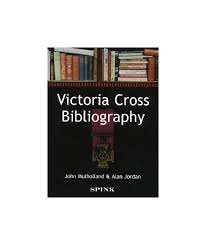 The Victoria Cross Bibliography by John Mulholland (Editor), Alan Jordan (Editor)
