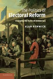 The Politics of Electoral Reform: Changing the Rules of Democracy