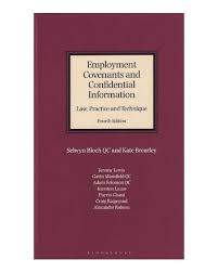 Employment Covenants and Confidential Information: Law, Practice and Technique by Selwyn Bloch (Author), Kate Brearley (Author)