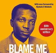 Blame Me on History by William 'Bloke' Modisane