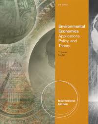 Environmental Economics and Management Theory by Scott Callan & Janet M. Thomas