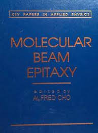 Molecular Beam Epitaxy by Alfred Cho (Editor)