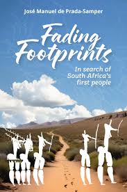 Fading Footprints: In search of South Africa’s first people by