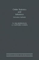 Order Statistics & Inference: Estimation Methods (Statistical Modeling and Decision Science) by Narayanaswamy Balakrishnan, A. Clifford Cohen