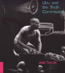 Ubu and the Truth Commission by J. Taylor (Author)