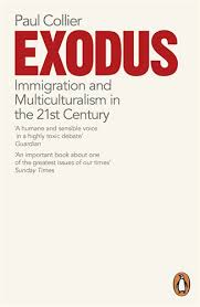 Exodus: Immigration and Multiculturalism in the 21st Century by Collier, Paul