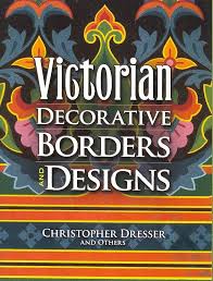 Victorian Decorative Borders and Designs (Dover Pictorial Archive Series) by Christopher Dresser, N. Glaise