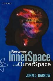 Between Inner Space And Outer Space: Essays on Science, Art, and Philosophy by John D. Barrow (Author)
