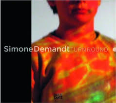 Simone Demandt: Turn Round by Barbara Auer, Oliver Kornhoff, & 2 more